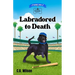 Labradored to Death
