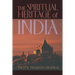 The Spiritual Heritage of India