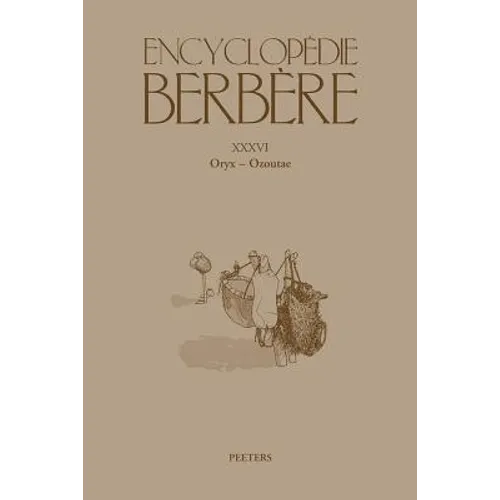 Encyclopedie Berbere: Fasc. XXXVI: Oryx - Ozoutae