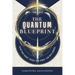 The Quantum Blueprint: Align Your Energy. Unlock Your Power. Lead With Purpose.