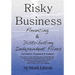 Risky Business: Financing & Distributing Independent Films (Second Edition)