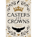 Casters and Crowns
