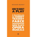 How to Direct a Play: A Masterclass in Comedy, Tragedy, Farce, Shakespeare, New Plays, Opera and Musicals