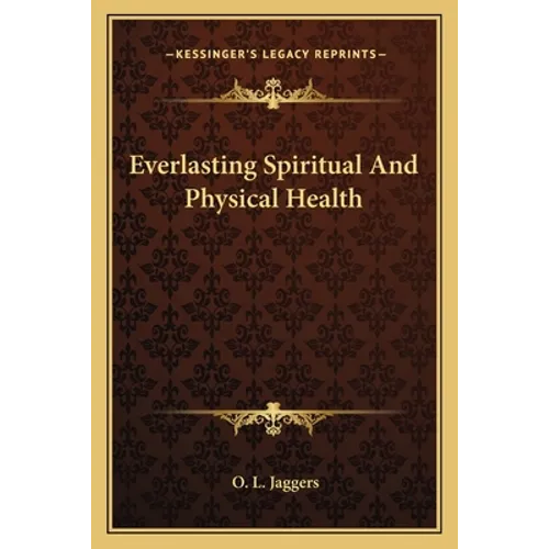 Everlasting Spiritual And Physical Health