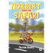 Norbert Goes On Safari