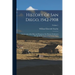 History of San Diego, 1542-1908: An Account of the Rise and Progress of the Pioneer Settlement On the Pacific Coast of the United States; Volume 1