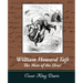 William Howard Taft - The Man of the Hour