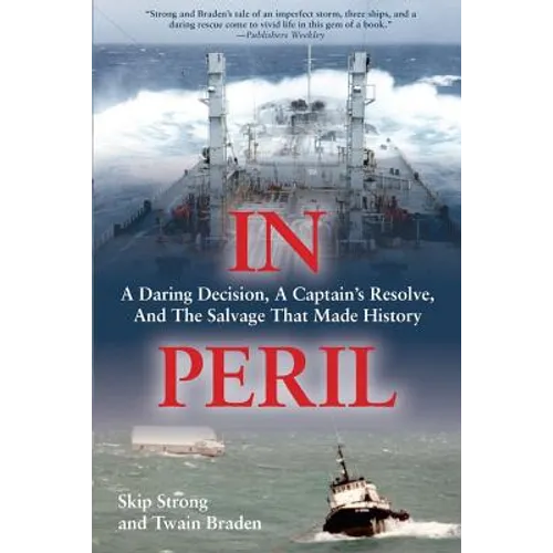 In Peril: A Daring Decision, a Captain's Resolve, and the Salvage that Made History