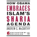 How Obama Embraces Islam's Sharia Agenda: A Creed for the Poor and Disadvantaged