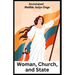 Woman, Church, and State Annotated