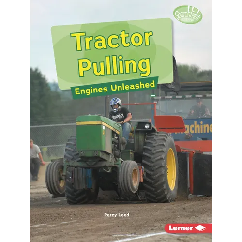Tractor Pulling: Engines Unleashed