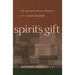 Spirit's Gift: The Metaphysical Insight of Claude Bruaire
