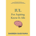 IUL For Aspiring Know It Alls
