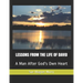 Lessons from the Life of David: A Man After God's Own Heart