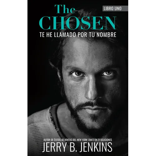 The Chosen - Te He Llamado Por Tu Nombre (Revisada Y Ampliada): Una Novela Basada En La Primera Temporada de la Aclamada Serie "The Chosen"