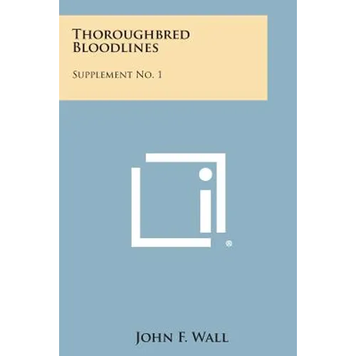 Thoroughbred Bloodlines: Supplement No. 1