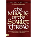 The Miracle of the Scarlet Thread Expanded Edition: Revealing the Power of the Blood of Jesus from Genesis to Revelation