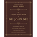 The Complete Mystical Records of Dr. John Dee: A 3-Volume Set: Transcribed from the 16th-Century Manuscripts Documenting Dee's Conversations with Ange