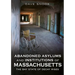 Abandoned Asylums and Institutions of Massachusetts: The Bay State of Decay Rises