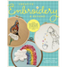 Creative Embroidery and Beyond: Inspiration, Tips, Techniques, and Projects from Three Professional Artists