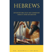 Hebrews: Expositor's Bible Study and Commentary: Verse-by-Verse Explanations