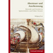 Abenteuer Und Anerkennung: Reisende Und Gereiste in Spätmittelalter Und Frühneuzeit (1400-1700)