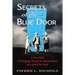Secrets of the Blue Door: A true story of bringing closure to sexual abuse at a ranch for boys