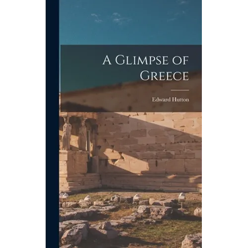 A Glimpse of Greece