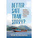 Better Safe Than Sorry?