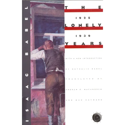 The Lonely Years: 1925-1939: Unpublished Stories and Correspondence