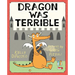 Dragon Was Terrible
