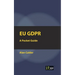 EU Gdpr: A Pocket Guide