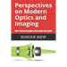 Perspectives on Modern Optics and Imaging: With Practical Examples Using Zemax(R) OpticStudio(TM)