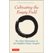 Cultivating the Empty Fields: The Silent Illumination of Zen Master Hongzhi