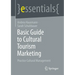 Basic Guide to Cultural Tourism Marketing: Practice Cultural Management