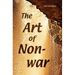 The Art of Non-War