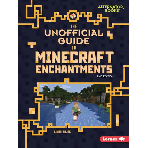 The Unofficial Guide to Minecraft Enchantments, 2nd Edition