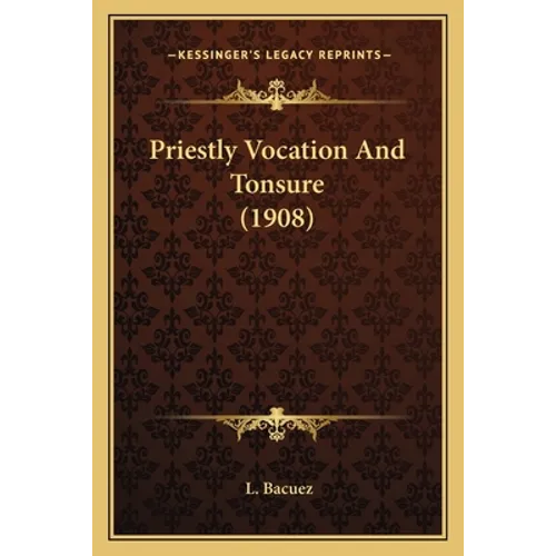 Priestly Vocation And Tonsure (1908)