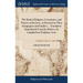 The Book of Religion, Ceremonies, and Prayers; of the Jews, as Practised in Their Synagogues and Families ... Translated Immediately From the Hebrew,