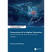 Generative AI in Higher Education: Guiding Principles for Teaching and Learning: Volume 1