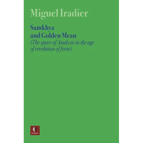 SAMKHYA AND GOLDEN MEAN (The space of Analysis in the age of revelation of form)