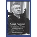 Great Purpose The Life of John W. Nason, Philosopher President and Champion of Liberal Learning (Softcover Deluxe)