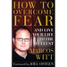 How to Overcome Fear: And Live Your Life to the Fullest