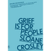 Grief Is for People