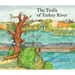 The Trolls of the Turkey River: Volume 3