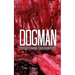 Dogman Frightening Encounters