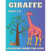 Giraffe Coloring Book: For Kids ages 4-8 Big and Simple Designs Cute Images For Children Perfect Gift Idea for Girls and Boys Zoo Animals Drawing Acti