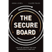 The Secure Board: How To Be Confident That Your Organisation Is Cyber Safe