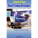 Simple & Easy Stock Trading Strategies: Simple & Easy Strategies Any Beginner Can Learn Fast