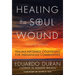 Healing the Soul Wound: Trauma-Informed Counseling for Indigenous Communities